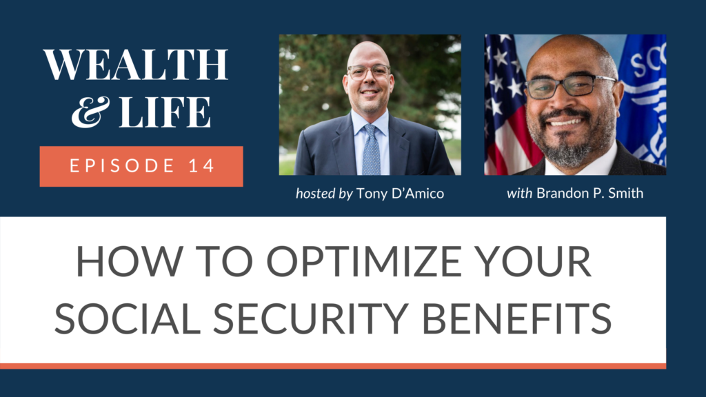 EPISODE 14 - HOW TO OPTIMIZE YOUR SOCIAL SECURITY BENEFITS WITH BRANDON P. SMITH​ Thumbnail